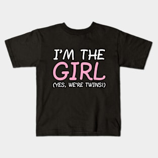 I'm The Girl, Yes We're Twins. Kids T-Shirt